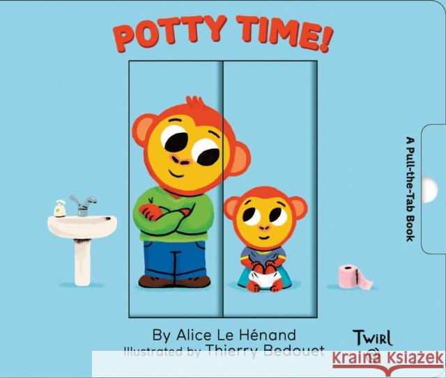 Potty Time: A Pull-The-Tab Book Le Henand, Alice 9782745995476 Twirl - książka