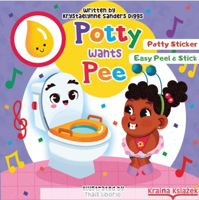Potty Wants Pee Krystaelynne Sanders Diggs 9781961917347  - książka