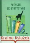 Potyczki ze statystyką Dzikiewicz-Niski Lucyna 9788387631765 Nowik