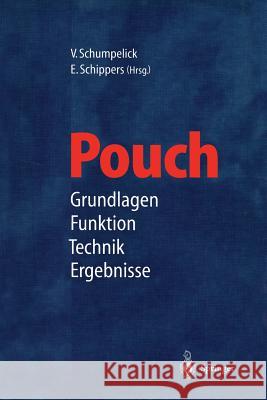 Pouch: Grundlagen - Funktion Technik - Ergebnisse Schumpelick, V. 9783642721335 Springer - książka