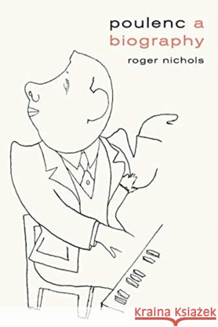 Poulenc: A Biography Nichols, Roger 9780300226508 Yale University Press - książka