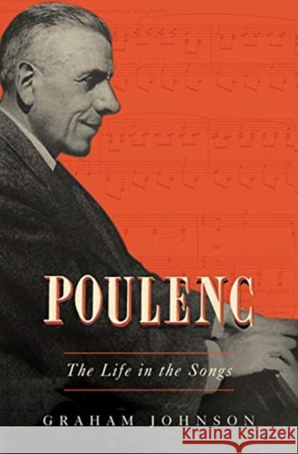 Poulenc: The Life in the Songs Graham Johnson 9781631495236 Liveright Publishing Corporation - książka