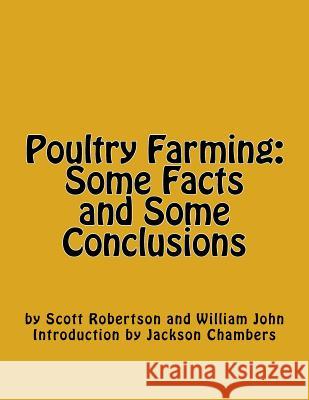 Poultry Farming: Some Facts and Some Conclusions Scott Robertson William John Jackson Chambers 9781540426550 Createspace Independent Publishing Platform - książka