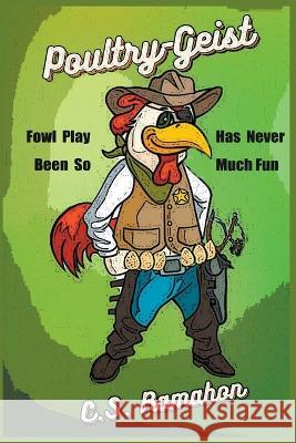Poultry-Geist C S Ramahon 9781955736091 C.S. Ramahon - książka