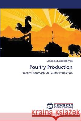 Poultry Production Muhammad Jamshe 9783659159541 LAP Lambert Academic Publishing - książka