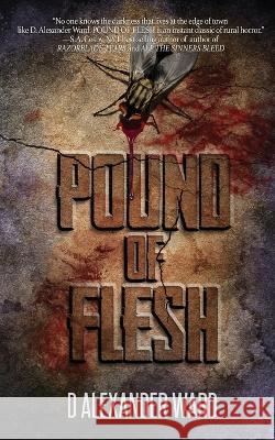 Pound of Flesh D Alexander Ward   9781957133492 Crystal Lake Publishing - książka