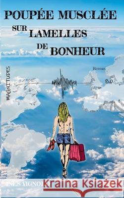 Poupée musclée sur lamelles de bonheur - Magnitude 8.0 Inès Vignolo 9782381270241 Jdh Editions - książka