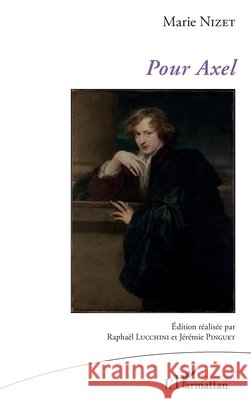 Pour Axel Marie Nizet Rapha?l Lucchini J?r?mie Pinguet 9782140345814 Editions L'Harmattan - książka