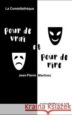 Pour de vrai et pour de rire Jean-Pierre Martinez 9782377055265 La Comediatheque - książka