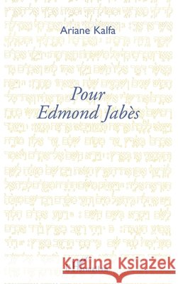 Pour Edmond Jab?s Ariane Kalfa 9782747559119 Editions L'Harmattan - książka