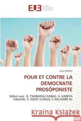 Pour Et Contre La Democratie Prosôponiste Mpala, Louis 9786202544368 Editions Universitaires Europeennes - książka