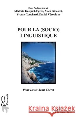 Pour la (socio)linguistique: Pour Louis-Jean Calvet Veronique Daniel                         9782296131620 Editions L'Harmattan - książka