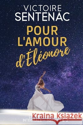 Pour l'amour d'Éléonore - L'intégrale Victoire Sentenac 9798876774132 Independently Published - książka