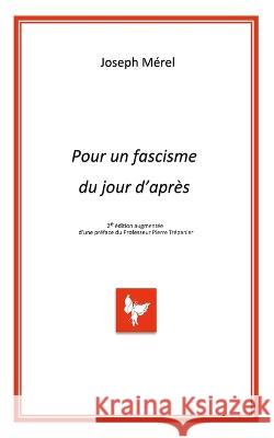 Pour Un Fascisme Du Jour d'Apres Joseph Merel   9782487104020 Editions Chrysalide - książka