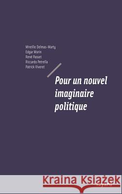 Pour un nouvel imaginaire politique Morin-E+delmas-Marty-M 9782213626970 Fayard - książka