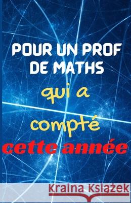 Pour un prof de Maths qui a compté cette année Cécile Sedeau 9798513207870 Independently Published - książka