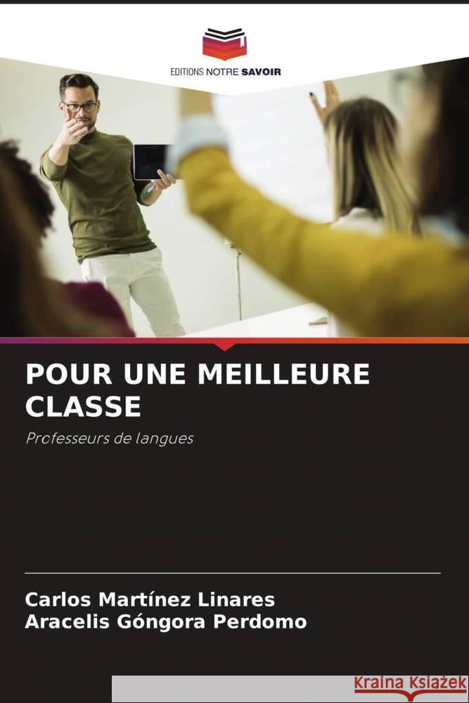 Pour Une Meilleure Classe Carlos Mart?ne Aracelis G?ngor 9786208367756 Editions Notre Savoir - książka