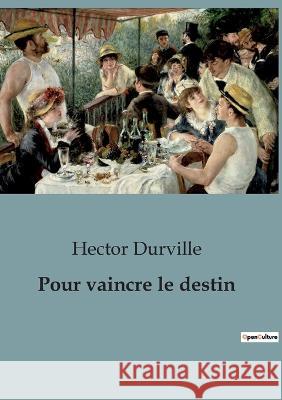 Pour vaincre le destin Hector Durville   9791041929672 Shs Editions - książka