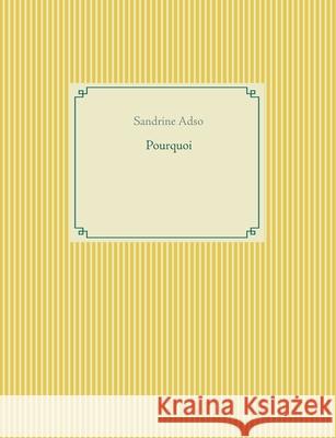 Pourquoi Sandrine Adso 9782322236480 Books on Demand - książka