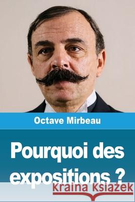 Pourquoi des expositions ? Octave Mirbeau 9783690823029 Prodinnova - książka
