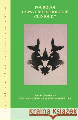 Pourquoi la psychopathologie clinique ? Olivier Douville 9782296000360 Editions L'Harmattan - książka