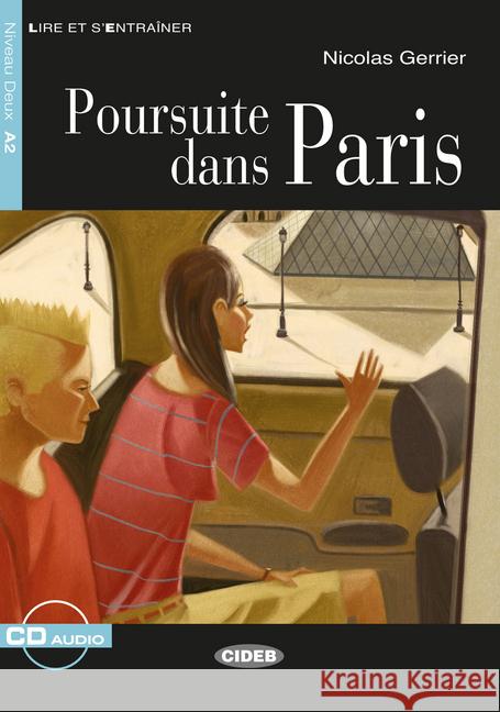 Poursuite dans Paris, m. Audio-CD : Französische Lektüre für das 2., 3. und 4. Lernjahr. Niveau A2 Gerrier, Nicolas 9783125002746 Cideb Editrice - książka