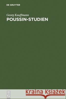 Poussin-Studien Georg Kauffmann 9783110032796 Walter de Gruyter - książka