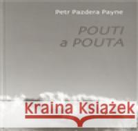 Pouti a pouta Petr Pazdera Payne 9788090400979 Theo - książka