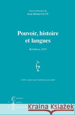 Pouvoir, histoire et langues: R??dition 2015 Jean-Michel Eloy 9782343078649 Editions L'Harmattan - książka