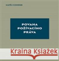 Povaha požívacího práva Matěj Czinege 9788024661018 Karolinum - książka