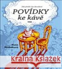 Povídky ke kávě - VIII. Hana Hrabáková 9788076560550 Machart - książka