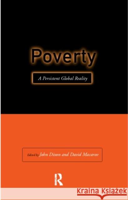 Poverty: A Persistent Global Reality Dixon, Professor John 9780415146821 Routledge - książka