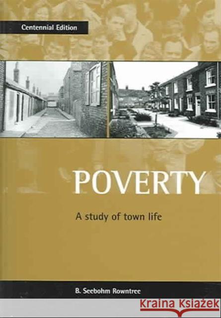 Poverty: A Study of Town Life Rowntree, B. Seebohm 9781861342027 Policy Press - książka