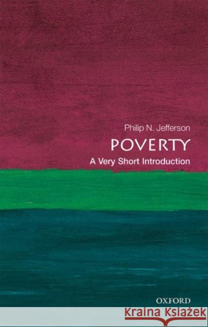 Poverty: A Very Short Introduction Philip N. (Centennial Professor of Economics, Swarthmore College) Jefferson 9780198716471 Oxford University Press - książka