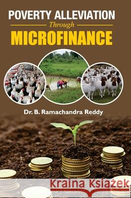 Poverty Alleviation Through Microfinance B R Reddy   9789350568651 Discovery Publishing House Pvt Ltd - książka