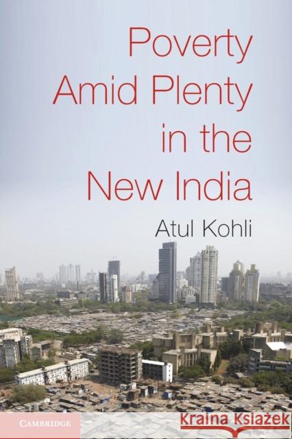 Poverty Amid Plenty in the New India Kohli, Atul 9780521735179  - książka