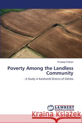 Poverty Among the Landless Community Pradeep Padhan 9783659114687 LAP Lambert Academic Publishing - książka