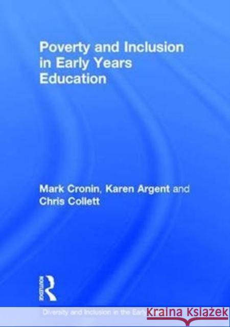 Poverty and Inclusion in Early Years Education Terence Mark Cronin Karen Argent Chris Collett 9781138201491 Routledge - książka