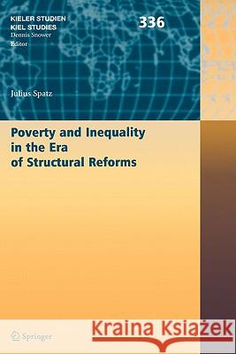 Poverty and Inequality in the Era of Structural Reforms: The Case of Bolivia Julius Spatz J. Spatz 9783540308942 Springer - książka