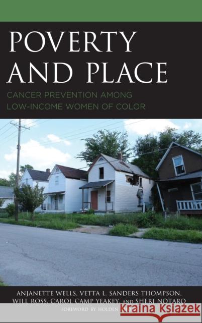 Poverty and Place: Cancer Prevention Among Low-Income Women of Color Anjanette Wells Vetta L. Thompson Will Ross 9781498522014 Lexington Books - książka