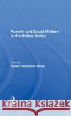 Poverty and Social Welfare in the United States Tomaskovic-Devey, Donald 9780367284039 Taylor and Francis