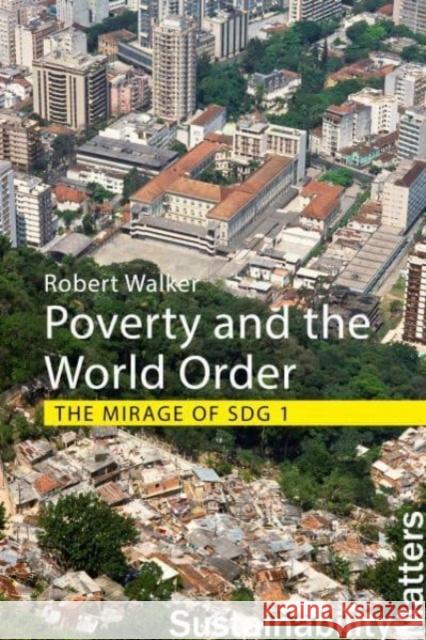 Poverty and the World Order: The Mirage of Sdg 1  9781788215541 Agenda Publishing - książka