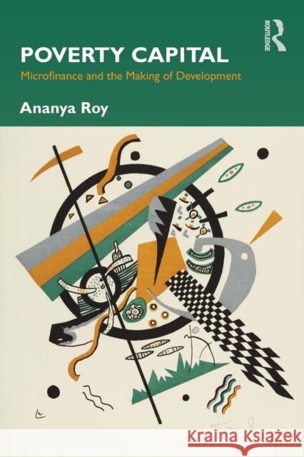 Poverty Capital: Microfinance and the Making of Development Roy, Ananya 9780415876735  - książka