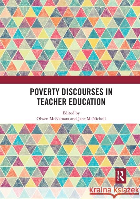 Poverty Discourses in Teacher Education Olwen McNamara Jane McNicholl 9780367592592 Routledge - książka