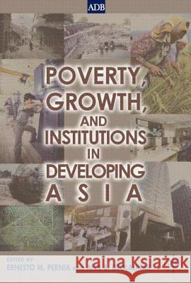 Poverty, Growth, and Institutions in Developing Asia Ernesto M. Pernia Anil B. Deolalikar 9781403918062 Palgrave MacMillan - książka