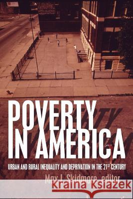 Poverty in America: Urban and Rural Inequality and Deprivation in the 21st Century Max J. Skidmore 9781633912700 Westphalia Press - książka