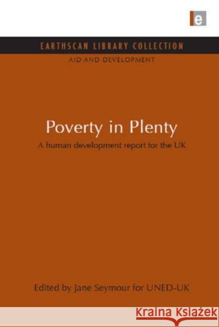 Poverty in Plenty: A Human Development Report for the UK Jane Seymour 9781849710473 Earthscan Publications - książka