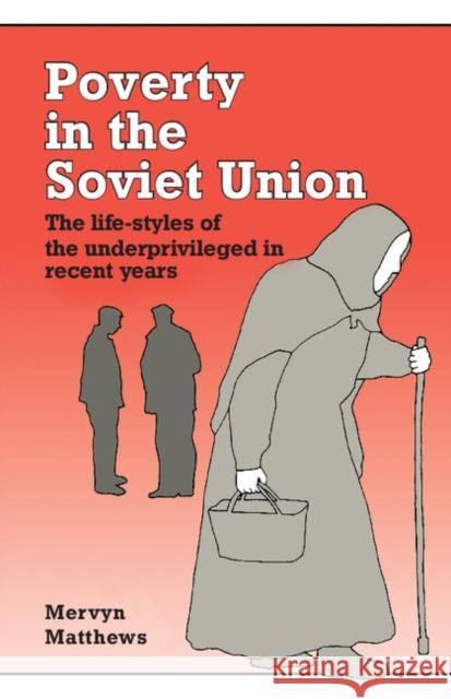 Poverty in the Soviet Union Matthews, Mervyn 9780521310598 CAMBRIDGE UNIVERSITY PRESS - książka