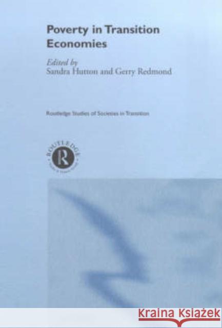 Poverty in Transition Economies Sandra Hutton Gerry Redmond 9780415215503 Routledge - książka