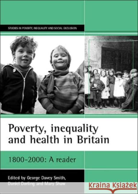 Poverty, Inequality and Health in Britain: 1800-2000: A Reader Davey Smith, George 9781861342119 POLICY PRESS - książka